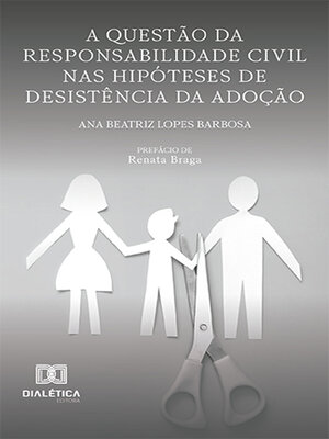 cover image of A questão da Responsabilidade Civil nas hipóteses de desistência da adoção